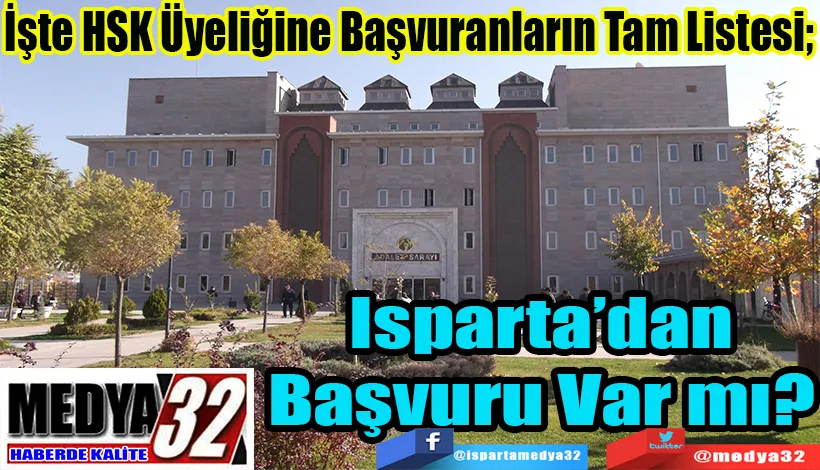  İşte HSK Üyeliğine Başvuranların Tam Listesi;  Isparta’dan Başvuru Var mı? 