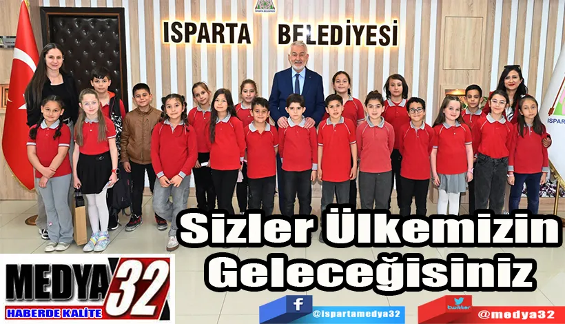 Sizler Ülkemizin Geleceğisiniz 