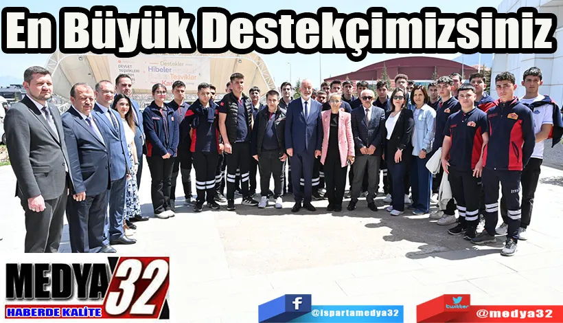 En Büyük Destekçimizsiniz