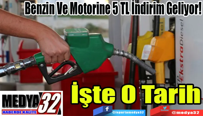  Benzin Ve Motorine 5 TL İndirim Geliyor!  İşte O Tarih