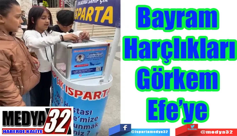 Gönlü Güzel Çocuklardan Görkem Efe’ye Bayram Harçlığı Desteği Isparta Görkem  Efe İçin Tek  Yürek Oluyor