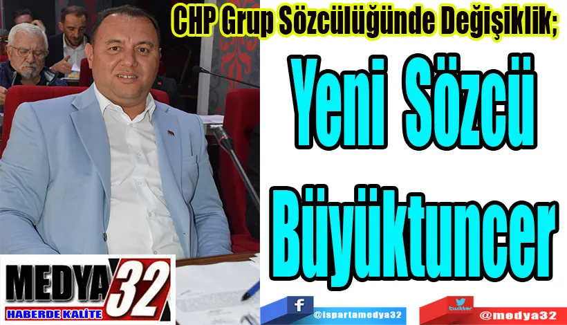  CHP Grup Sözcülüğünde Değişiklik;  Yeni Sözcü Büyüktuncer 