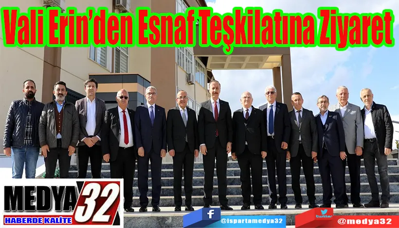 Vali Erin’den Esnaf  Teşkilatına Ziyaret 