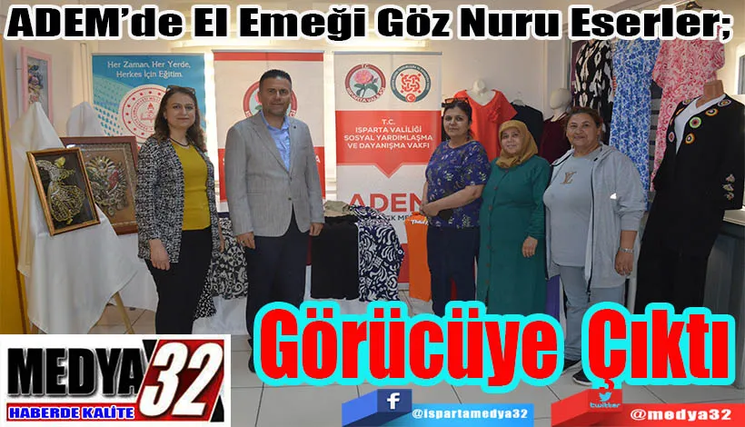 ADEM’de El Emeği Göz Nuru Eserler;  Görücüye Çıktı 