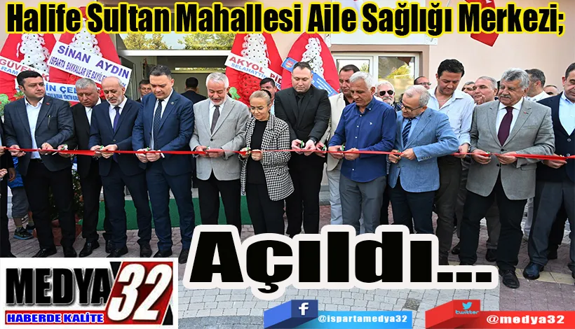  Halife Sultan Mahallesi Aile Sağlığı Merkezi;  Açıldı 