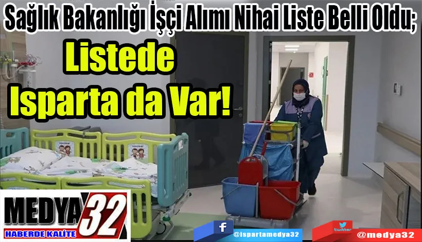 Sağlık Bakanlığı İşçi Alımı Nihai Liste Belli Oldu;  Listede Isparta da Var! 