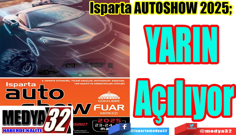 Isparta AUTOSHOW 2025;  Yarın Açılıyor