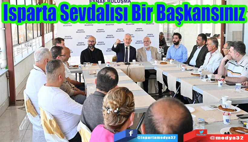 Isparta Sevdalısı  Bir Başkansınız 