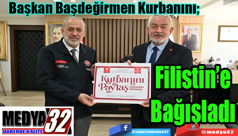 Başkan Başdeğirmen Kurbanını;  Filistin’e Bağışladı 