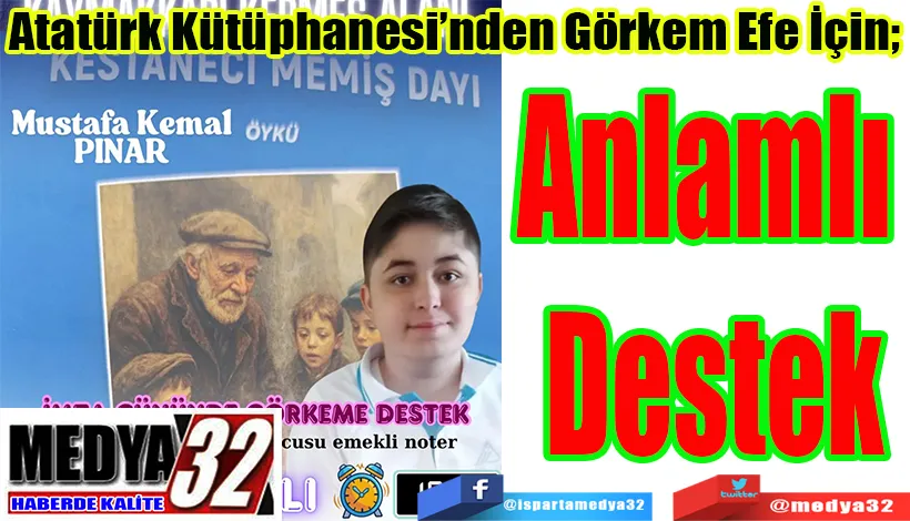 Atatürk Kütüphanesi’nden Görkem Efe İçin;  Anlamlı Destek