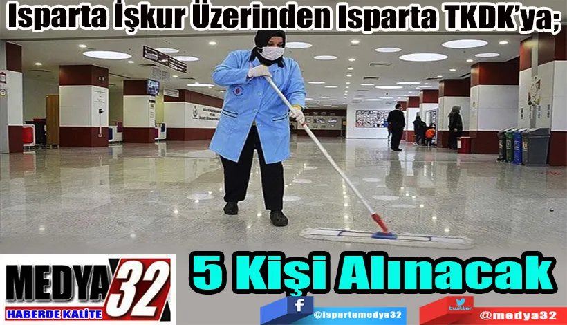 Isparta İşkur Üzerinden Isparta TKDK’ya;  5 Kişi Alınacak 