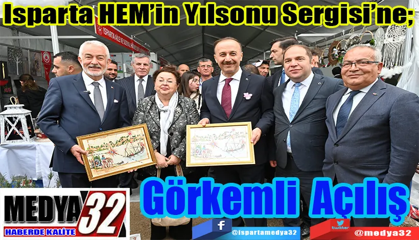 Isparta HEM’in Yılsonu Sergisi’ne;  Görkemli Açılış 