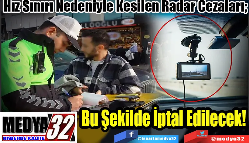 Hız Sınırı Nedeniyle Kesilen Radar Cezaları;  Bu Şekilde İptal Edilecek!