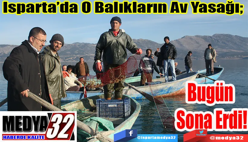 Isparta’da O Balıkların Av Yasağı;  Bugün Sona Erdi!