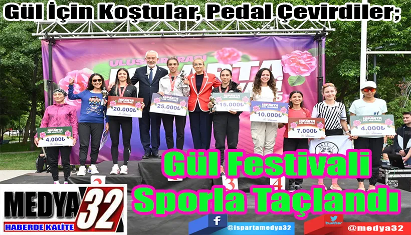 Gül İçin Koştular, Pedal Çevirdiler;   Gül Festivali Sporla Taçlandı 