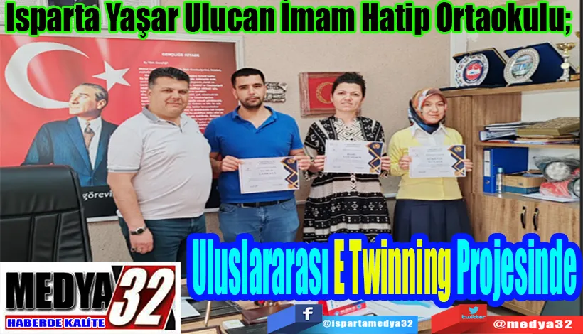 Isparta Yaşar Ulucan İmam Hatip Ortaokulu;  Uluslararası E Twinning Projesinde 