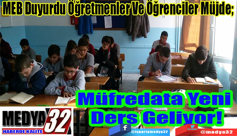 MEB Duyurdu Öğretmenler Ve Öğrenciler Müjde;  Müfredata Yeni Ders Geliyor!
