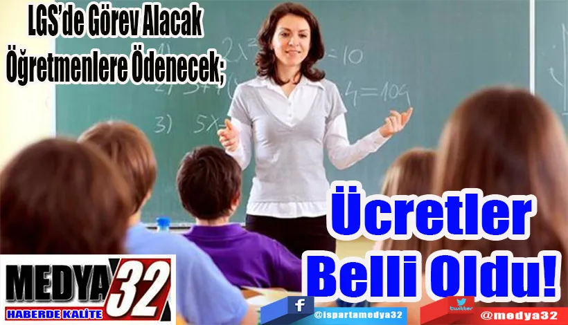 LGS’de Görev Alacak Öğretmenlere Ödenecek;  Ücretler Belli Oldu! 