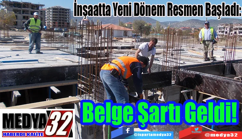 İnşaatta Yeni Dönem Resmen Başladı: Belge Şartı Geldi! 