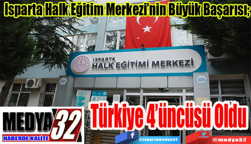 Isparta Halk Eğitim Merkezi’nin Büyük Başarısı;  Türkiye 4’üncüsü Oldu 