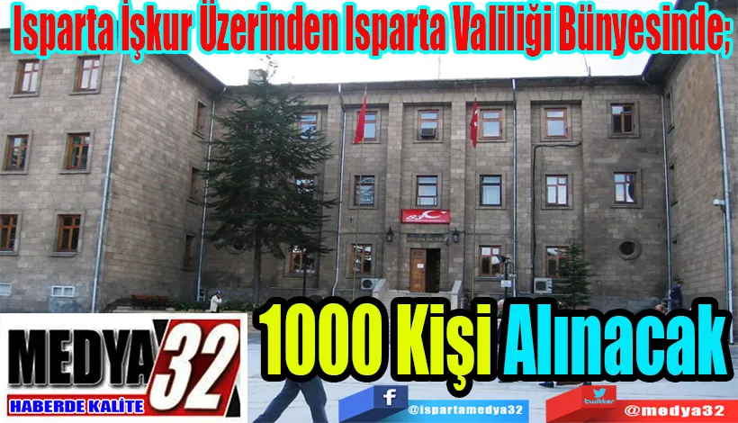  Isparta İşkur Üzerinden Isparta Valiliği Bünyesinde;  1000 Kişi Alınacak 