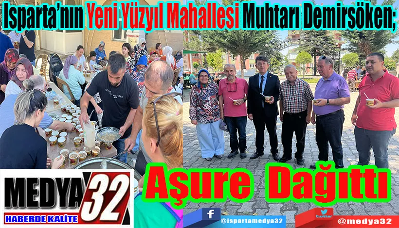 Isparta’nın Yeni Yüzyıl Mahallesi Muhtarı Demirsöken;  Aşure Dağıttı 