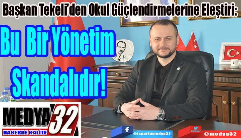 Başkan Tekeli’den Okul Güçlendirmelerine Eleştiri:  Bu Bir Yönetim Skandalıdır!