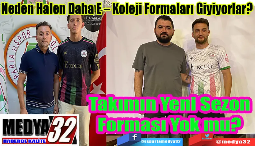 Neden Halen Daha E – Koleji Formaları Giyiyorlar?  Takımın Yeni Sezon  Forması Yok mu? 