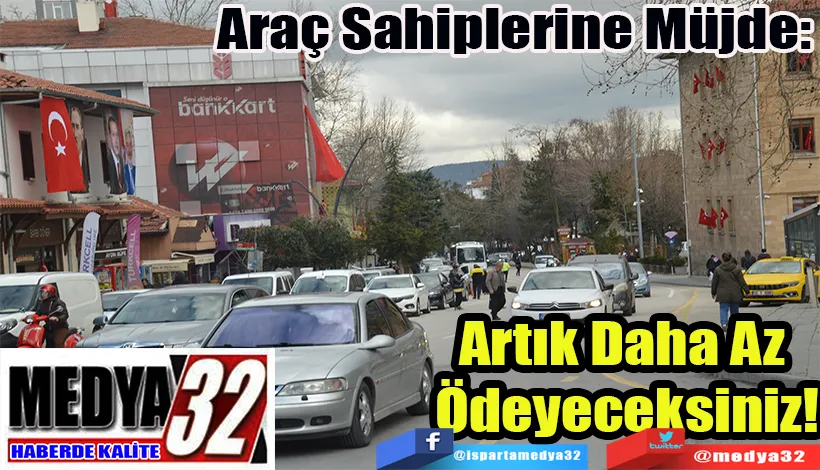 Araç Sahiplerine Müjde:  Artık Daha Az  Ödeyeceksiniz! 