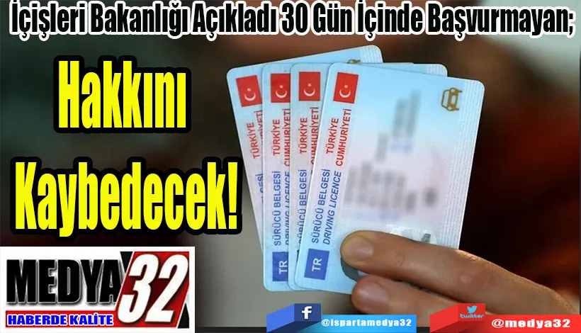 İçişleri Bakanlığı Açıkladı 30 Gün İçinde Başvurmayan;  Hakkını Kaybedecek!