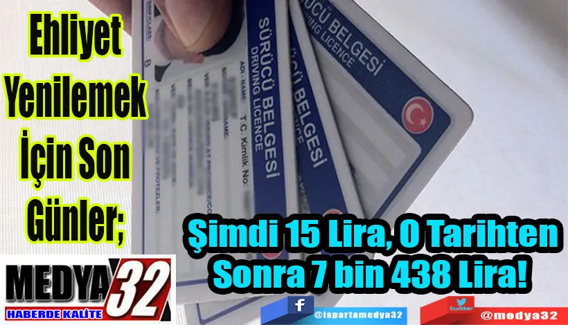  Ehliyet Yenilemek İçin Son Günler;  Şimdi 15 Lira, O Tarihten Sonra 7 bin 438 Lira! 