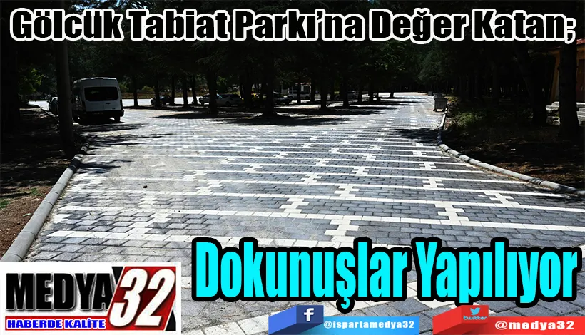 Gölcük Tabiat Parkı’na Değer Katan;  Dokunuşlar Yapılıyor