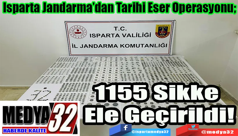 Isparta Jandarma’dan Tarihi Eser Operasyonu;  1155 Sikke  Ele Geçirildi! 