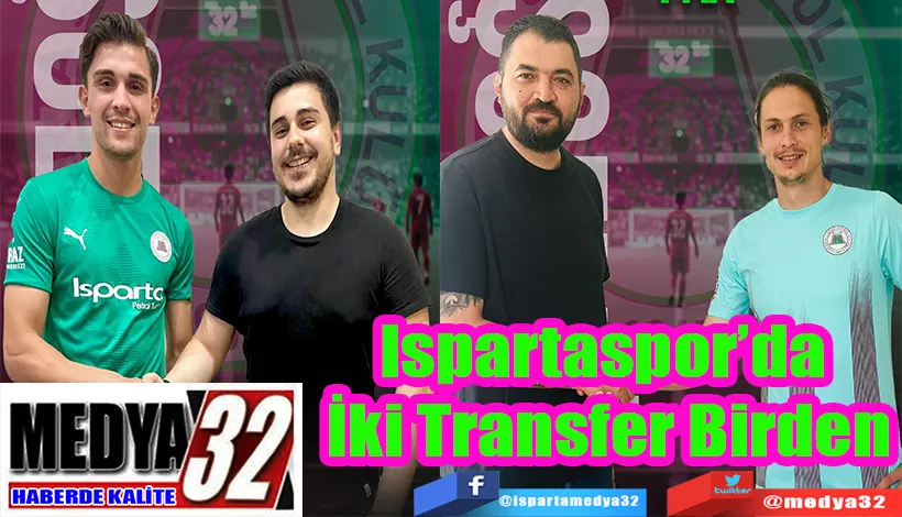  Ispartaspor’da  İki Transfer Birden