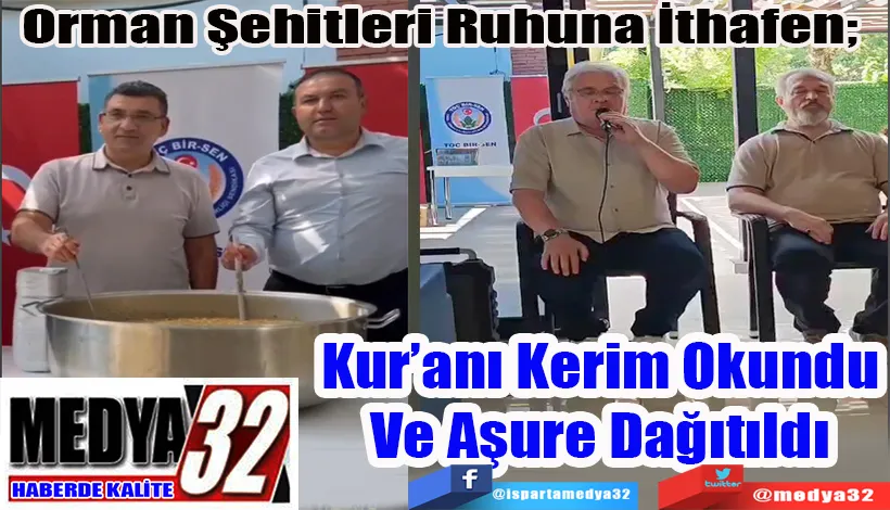 Orman Şehitleri Ruhuna İthafen;  Kur’anı Kerim  Okundu ve Aşure Dağıtıldı 