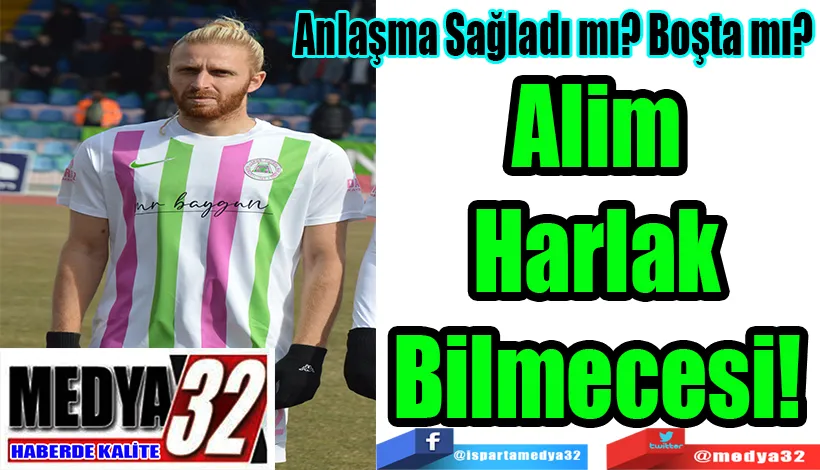  Anlaşma Sağladı mı? Boşta mı?  Alim Harlak Bilmecesi! 