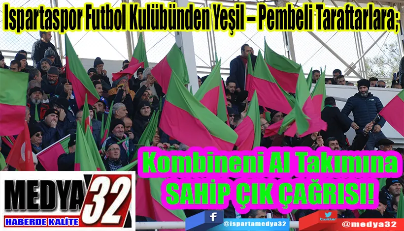 Ispartaspor Futbol Kulübünden Yeşil – Pembeli Taraftarlara;   Kombineni Al Takımına  SAHİP ÇIK ÇAĞRISI! 