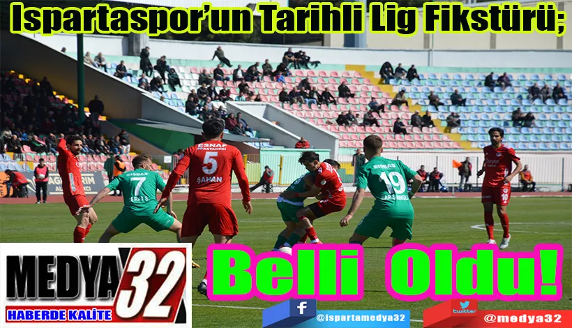 Ispartaspor’un Tarihli Lig Fikstürü;  Belli Oldu!