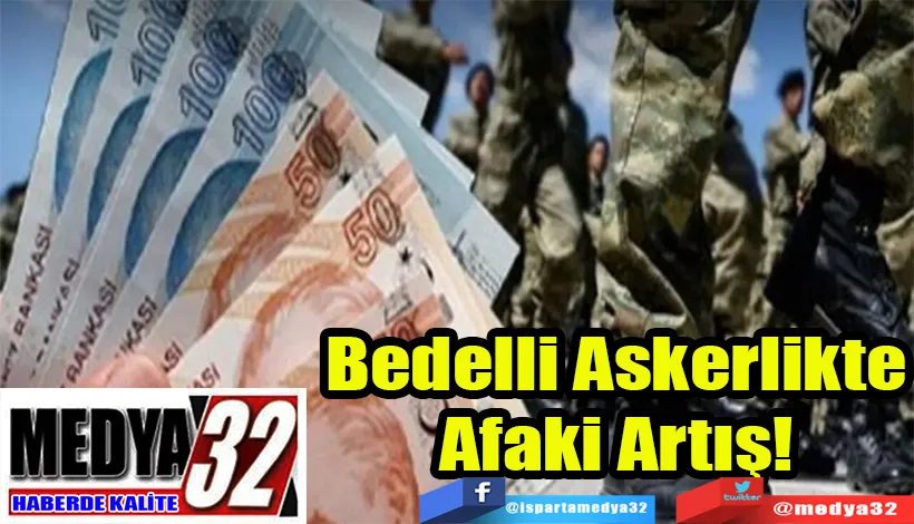 Bedelli Askerlikte Afaki Artış! 