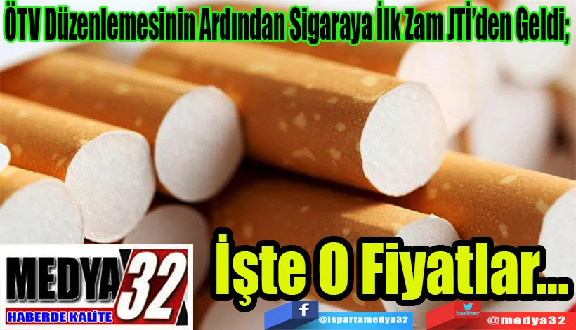 ÖTV Düzenlemesinin Ardından Sigaraya İlk Zam JTİ’den Geldi;  İşte O Fiyatlar…