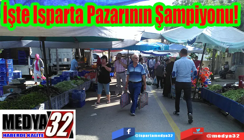 İşte Isparta Pazarının Şampiyonu!