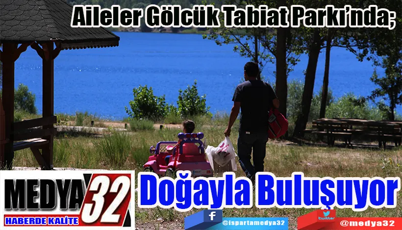 Aileler Gölcük Tabiat Parkı’nda;  Doğayla Buluşuyor