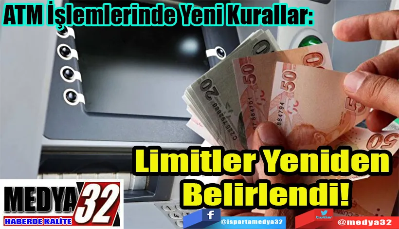 ATM İşlemlerinde Yeni Kurallar: Limitler Yeniden Belirlendi!