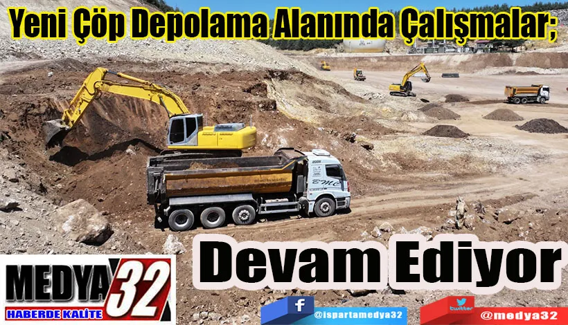 Yeni Çöp Depolama Alanında Çalışmalar;  Devam Ediyor