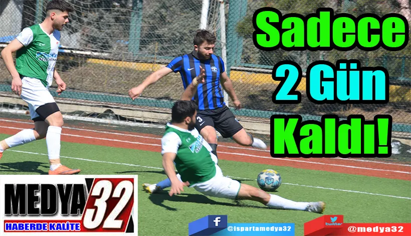 Sadece 2 Gün Kaldı! 