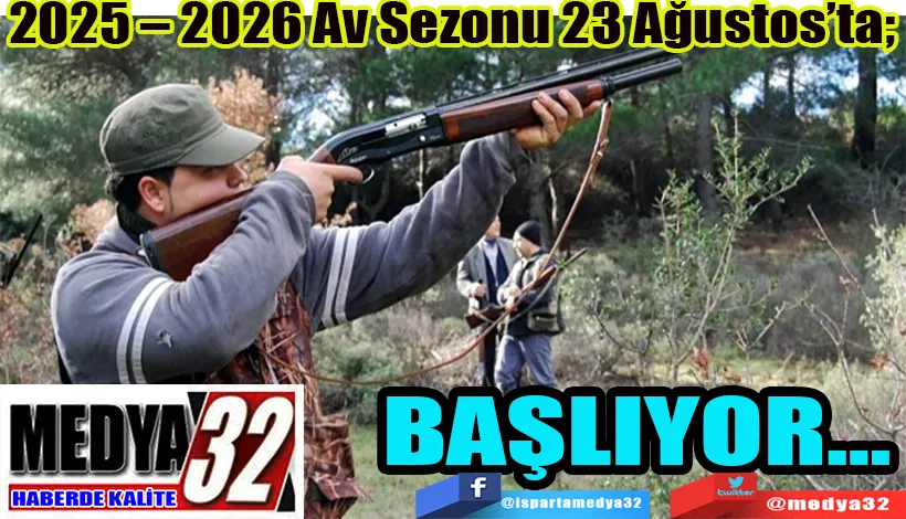2025 – 2026 Av Sezonu 23 Ağustos’ta;  BAŞLIYOR…