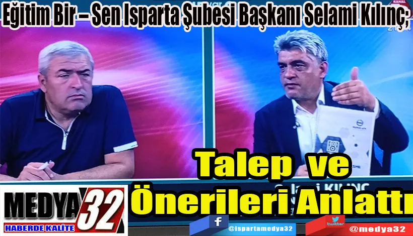 Eğitim Bir – Sen Isparta Şubesi Başkanı Selami Kılınç;  Talep ve Önerileri Anlattı 