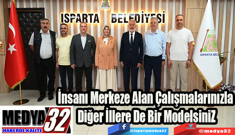 İnsanı Merkeze Alan Çalışmalarınızla  Diğer İllere De Bir Modelsiniz