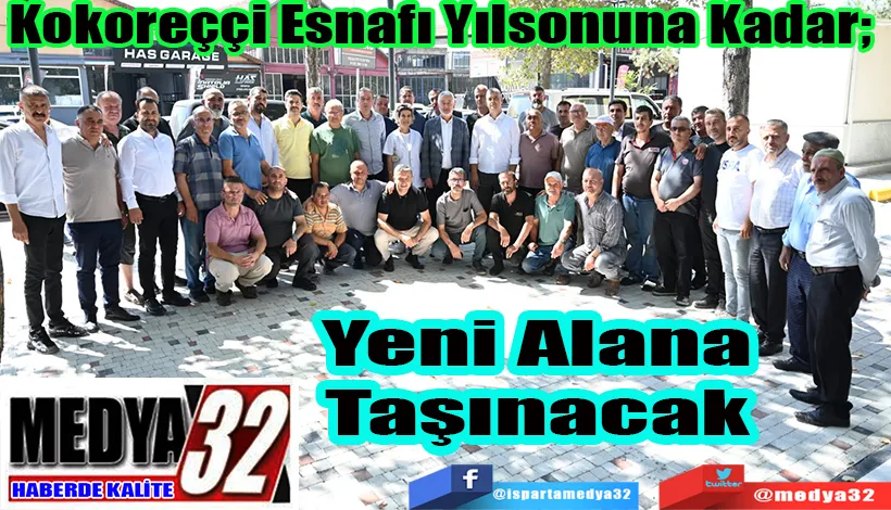 Kokoreççi Esnafı Yılsonuna Kadar;  Yeni Alana Taşınacak 