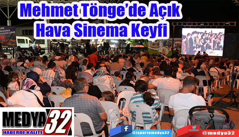 Mehmet Tönge’de Açık  Hava Sinema Keyfi 